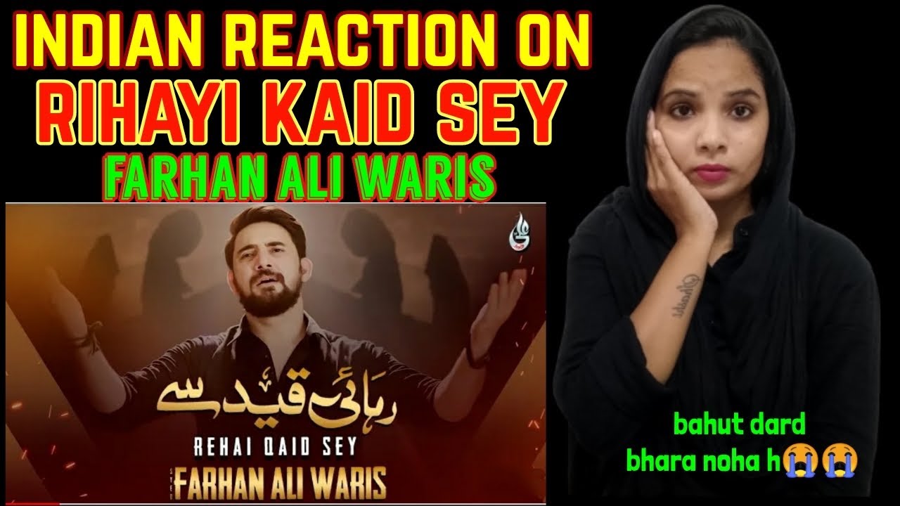 Indian react to rihayi kaid sey|Farhan ali waris|| noha2020||2021||noha reaction chaudhary reaction