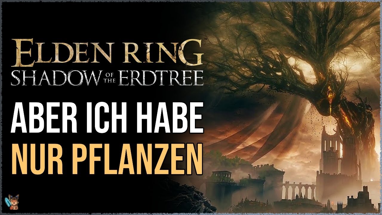 Elden Ring aber ich habe nur Pflanzen | Elden Ring SotE als Pflanze