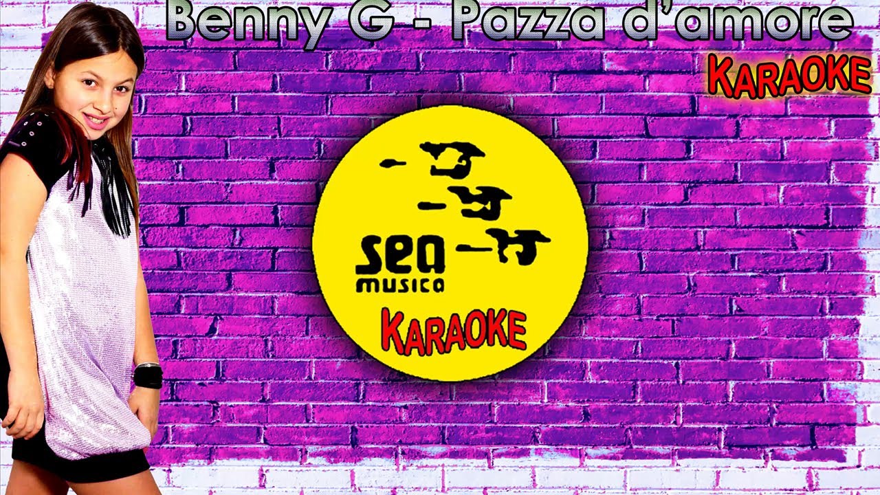 Benny G - Pazza d'amore ( Karaoke ) Ufficiale Seamusica
