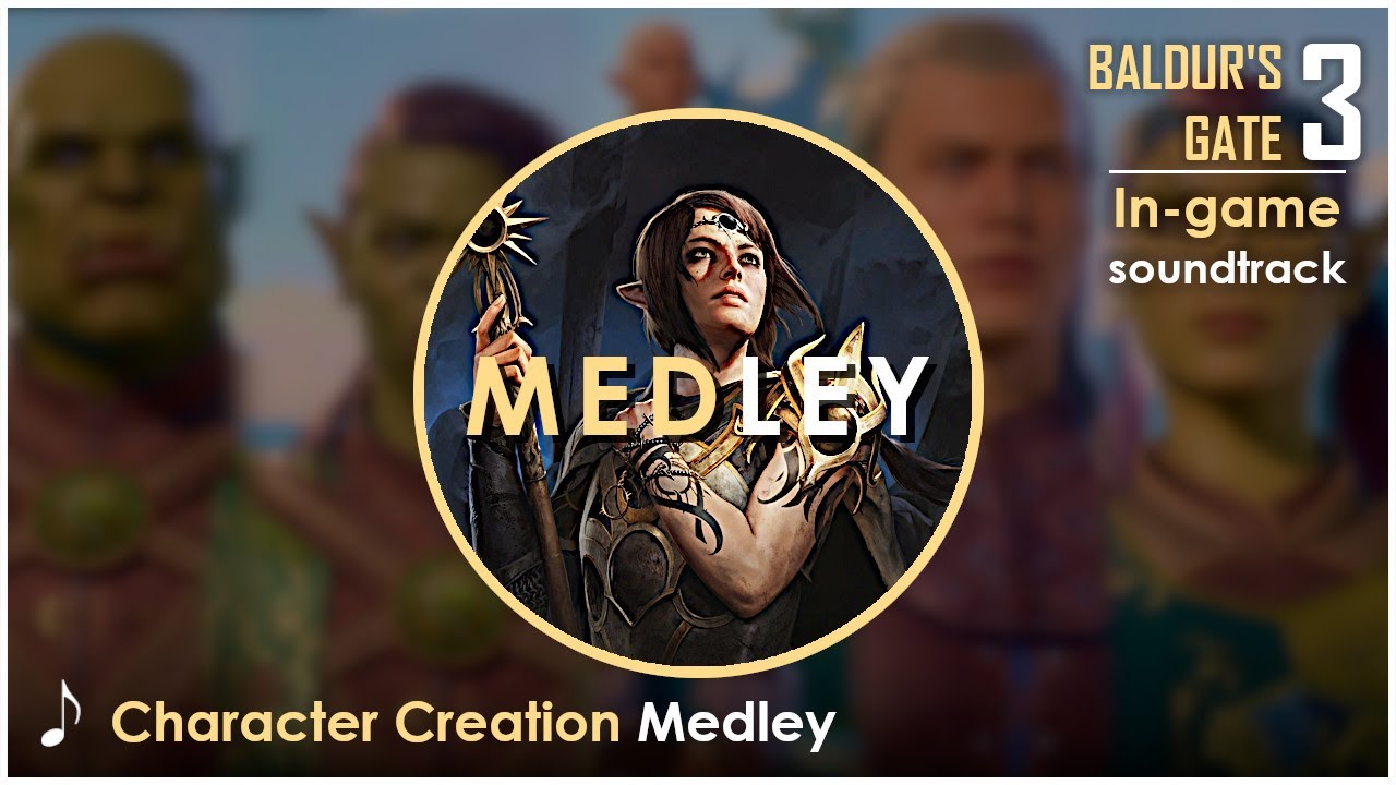 Baldur's Gate 3 OST : Character Creation | Medley