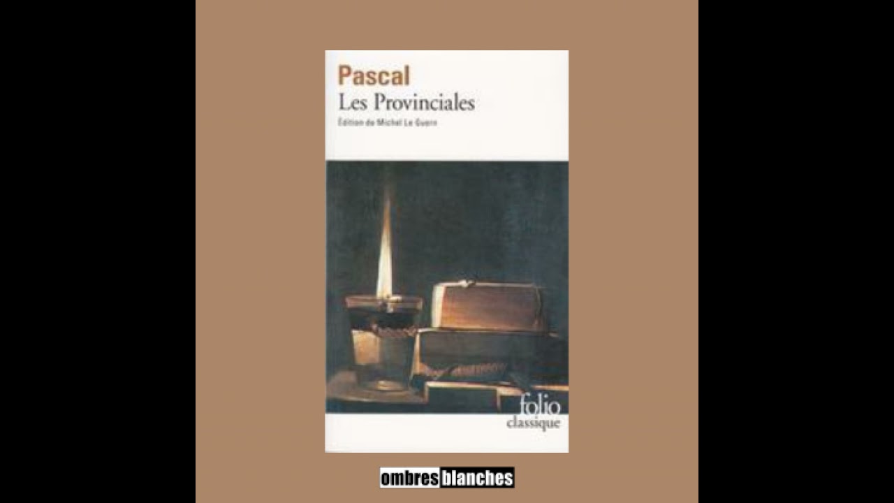 Classiques au détail → Pascal, Les Provinciales