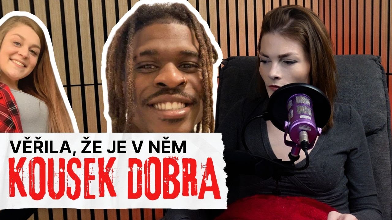 Věřila, že je v něm kousek dobra!