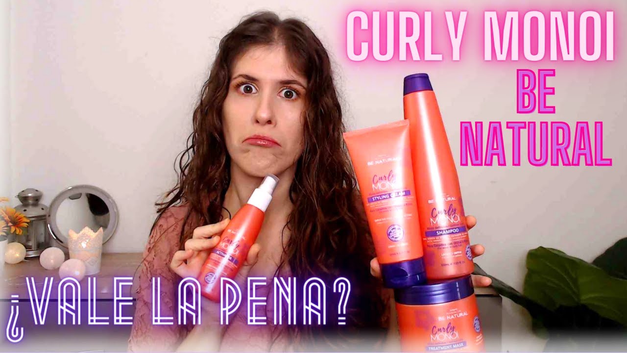 CURLY MONOI / BE NATURAL ¿Los mejores productos para el PELO RIZADO/ONDULADO? ¿Qué tan BUENOS son?