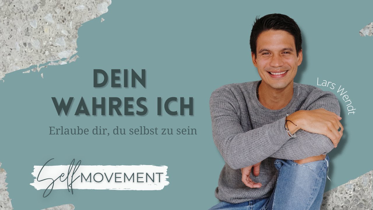 Interview mit Lars Wendt: Dein wahres Ich - Erlaube dir, du selbst zu sein