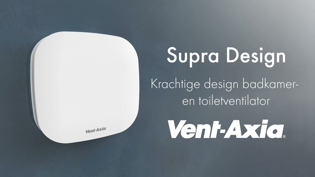 Vent-Axia Supra Design, de stijlvolle en krachtige badkamerventilator