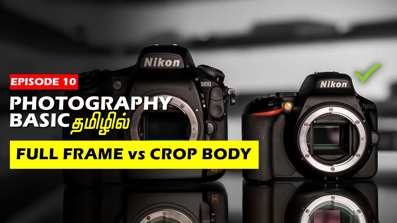 full frame vs crop sensor tamil | episode 10 | Photography basic tamil @PhotographyTamizha