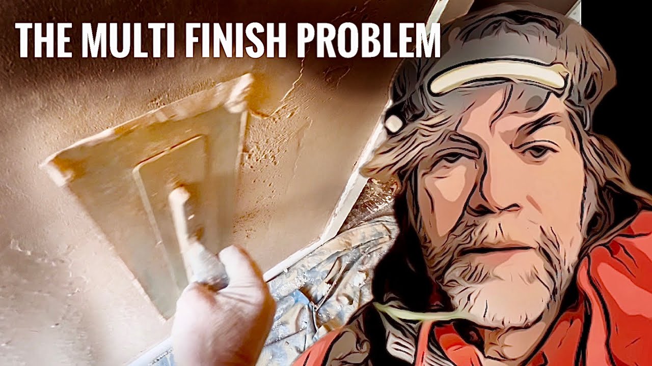THE MULTI FINISH Problem Plastering Revisited how to plaster things