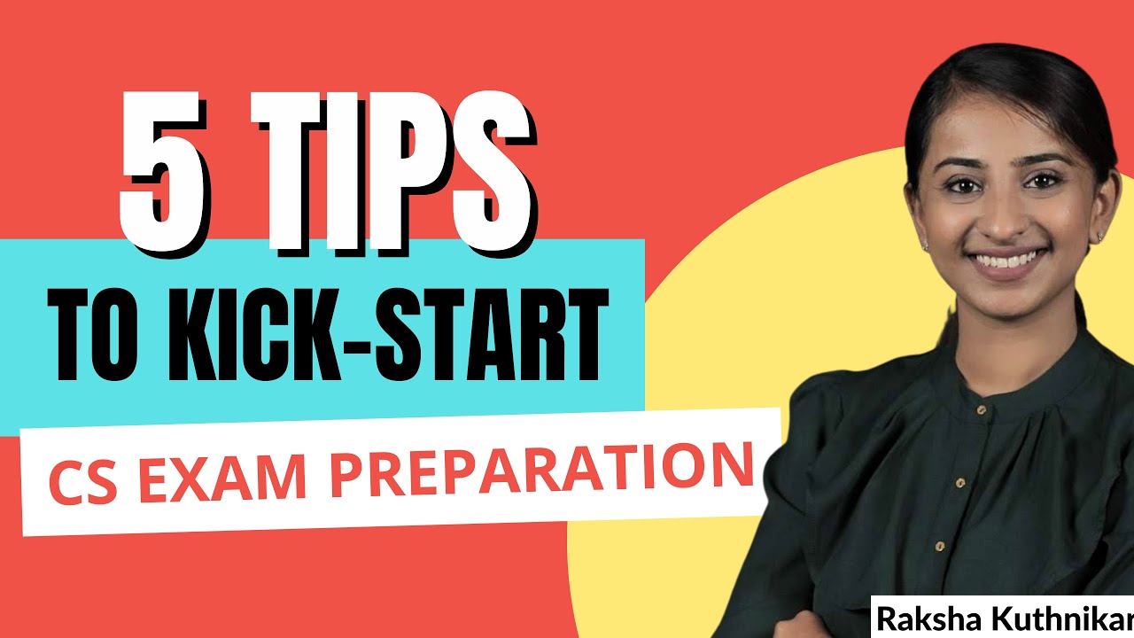 5 Tips to Kick-Start CS Exam Preparation