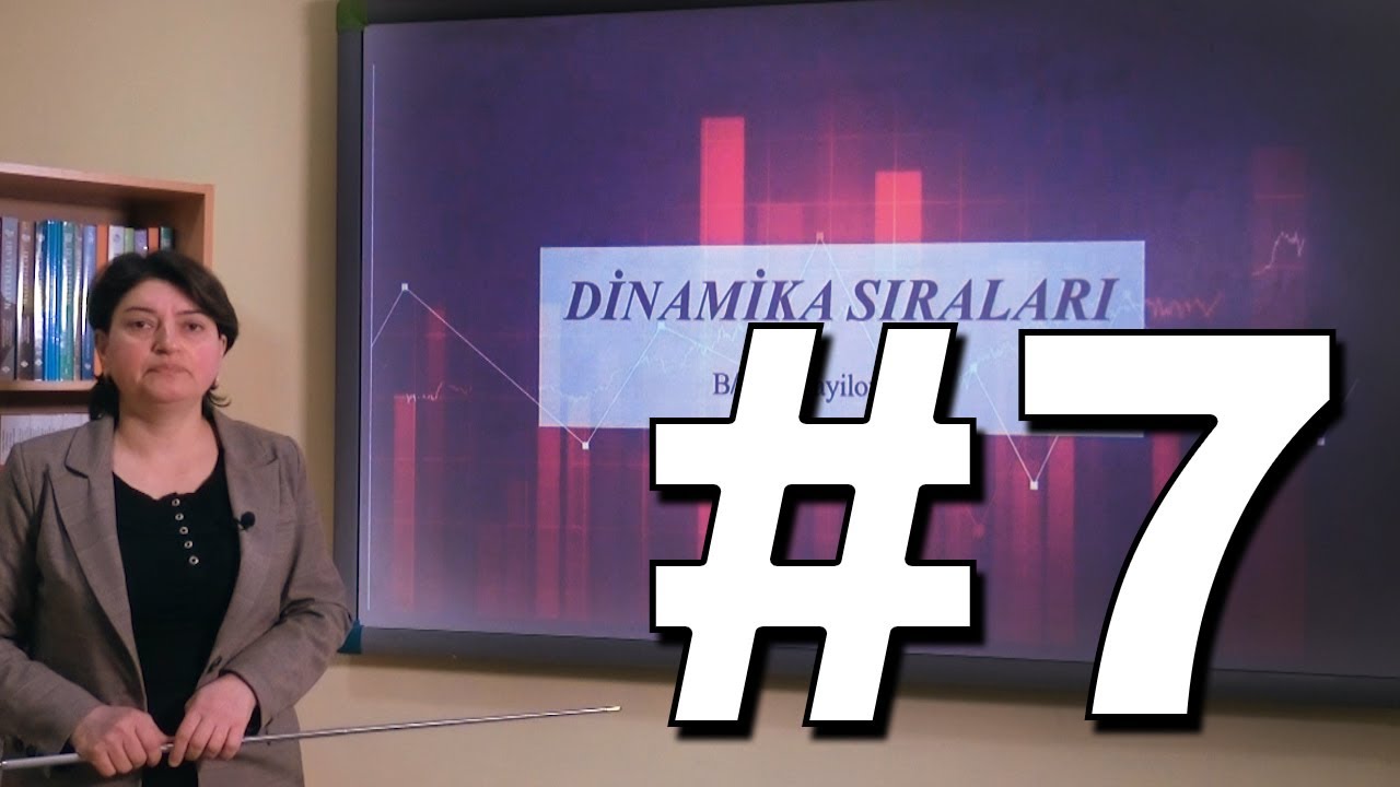 Statistika Videodərs 7 (Dinamika sıraları)