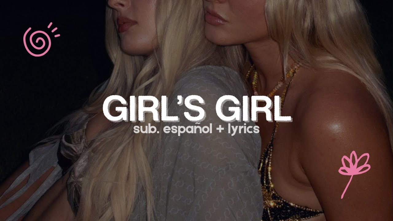 Zara Larsson - Girl's Girl (Sub. Español + Lyrics) ☆