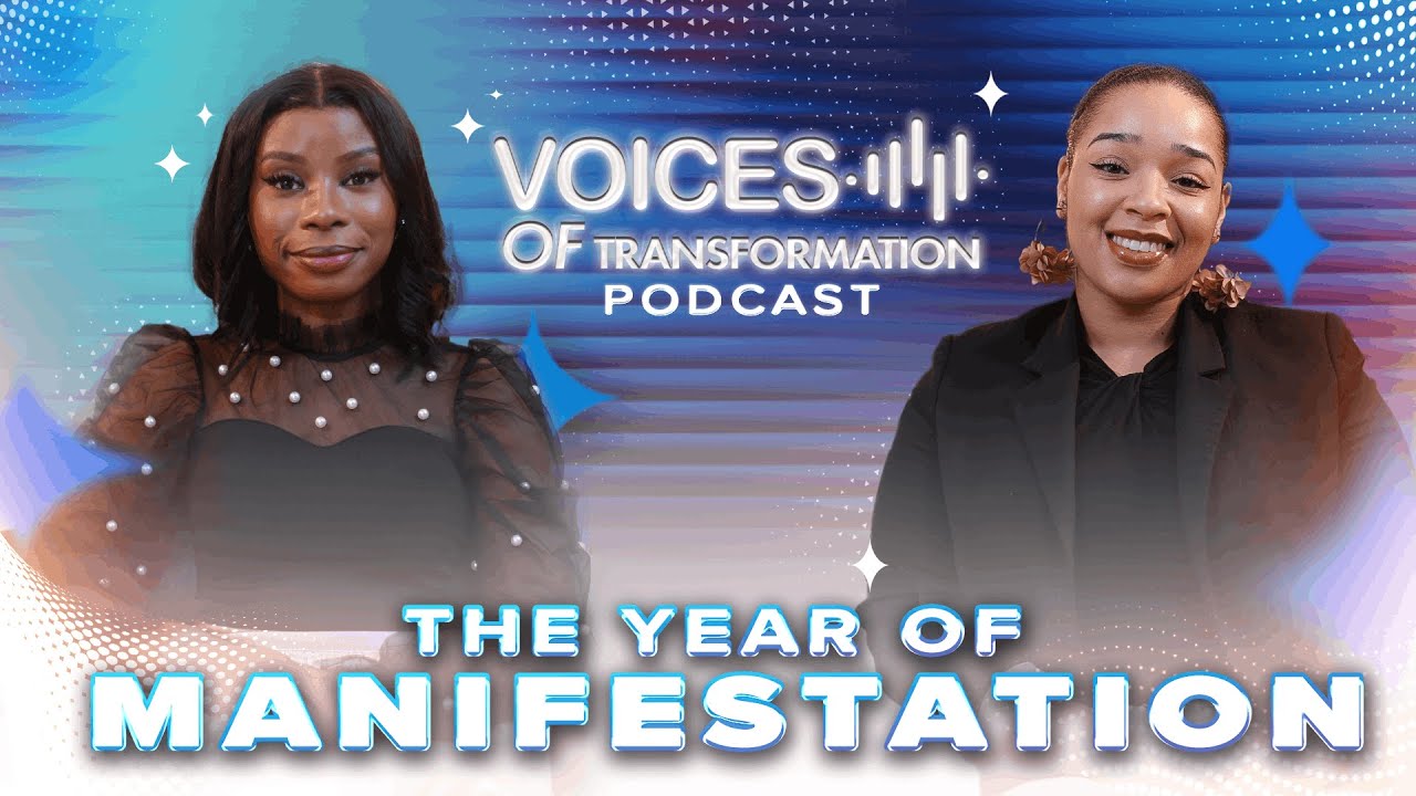 The Year of Manifestation | Voices of Transformation Podcast