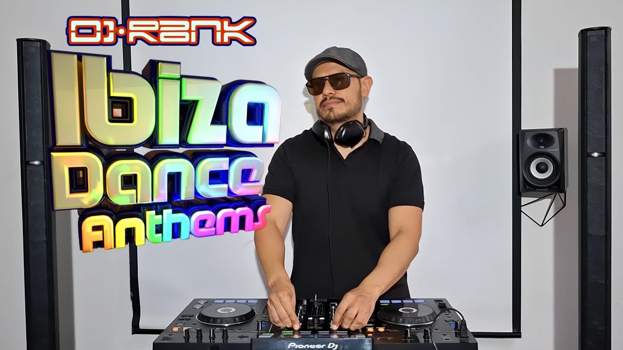 IBIZA ANTHEMS DJ RANK SET ( BOB SINCLAR, DAFT PUNK, DAVID GUETTA, MODJO, CALVIN HARRIS,ROBIN S)