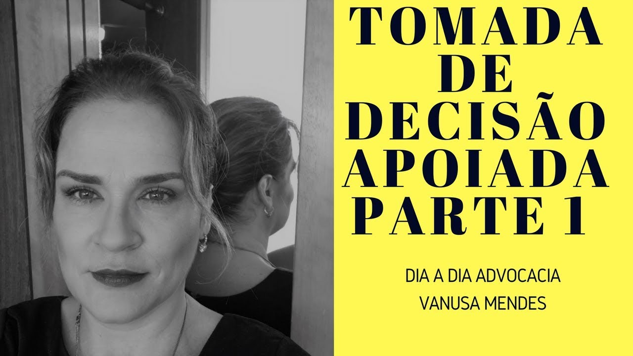 TOMADA DE DECISÃO APOIADA- DIREITO CIVIL