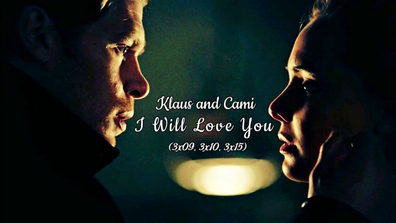 Klaus and Cami ღI Will Love Youღ: 