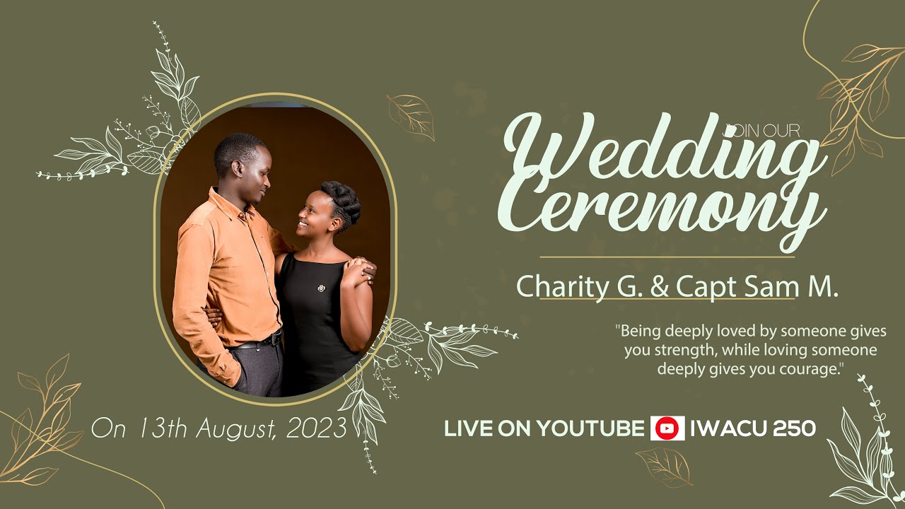 LIVE🔴: WEDDING CEREMONY OF Charity GIKUNDIRO & Capt Sam MUGISHA  || August 13th, 2023