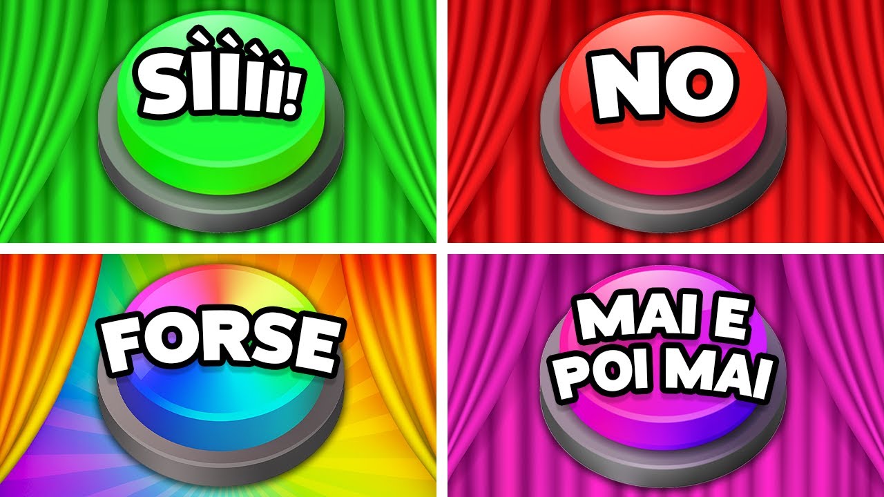 Scegli un Pulsante | S&Igrave;, NO, FORSE o MAI! 🟢🔴🟡🔵