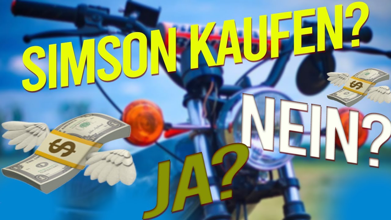 Simson Kaufen? Was ist gut und was ist schlecht?
