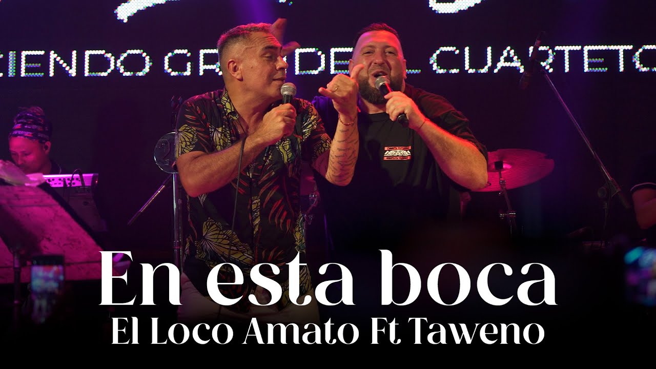 El Loco Amato ft Taweno - En esta boca