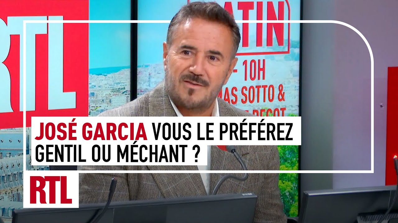 José Garcia, vous le préférez gentil ou méchant ?