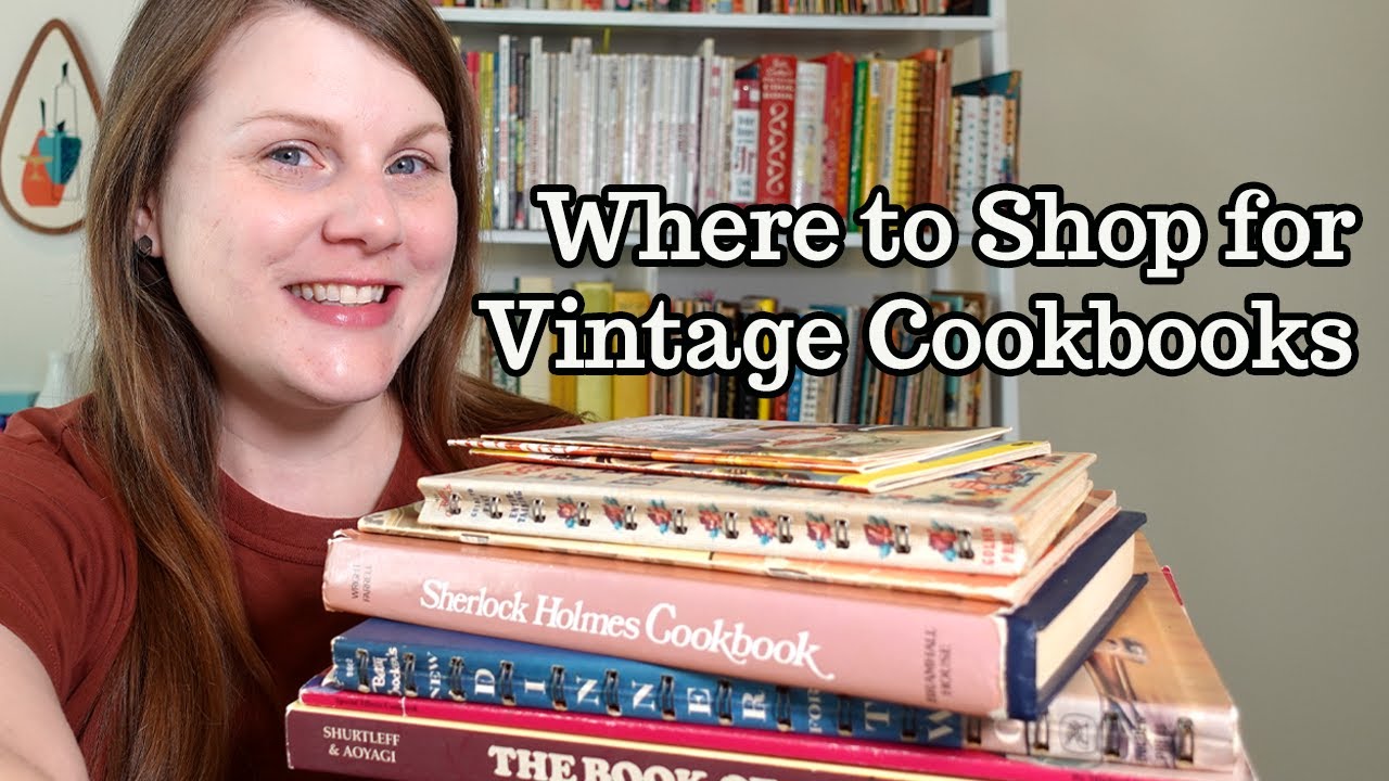 Where to Shop for Vintage Cookbooks PLUS Recent Cookbook Finds!