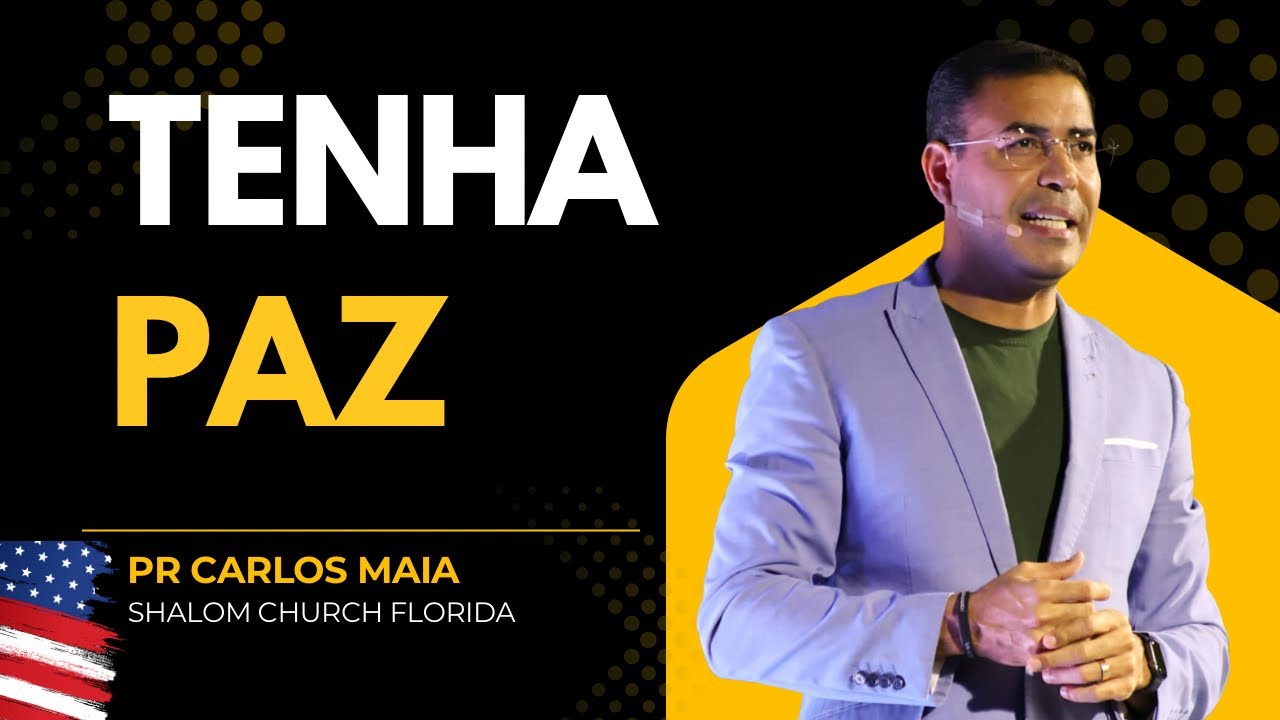 Tenha paz | Pr. Carlos Maia 