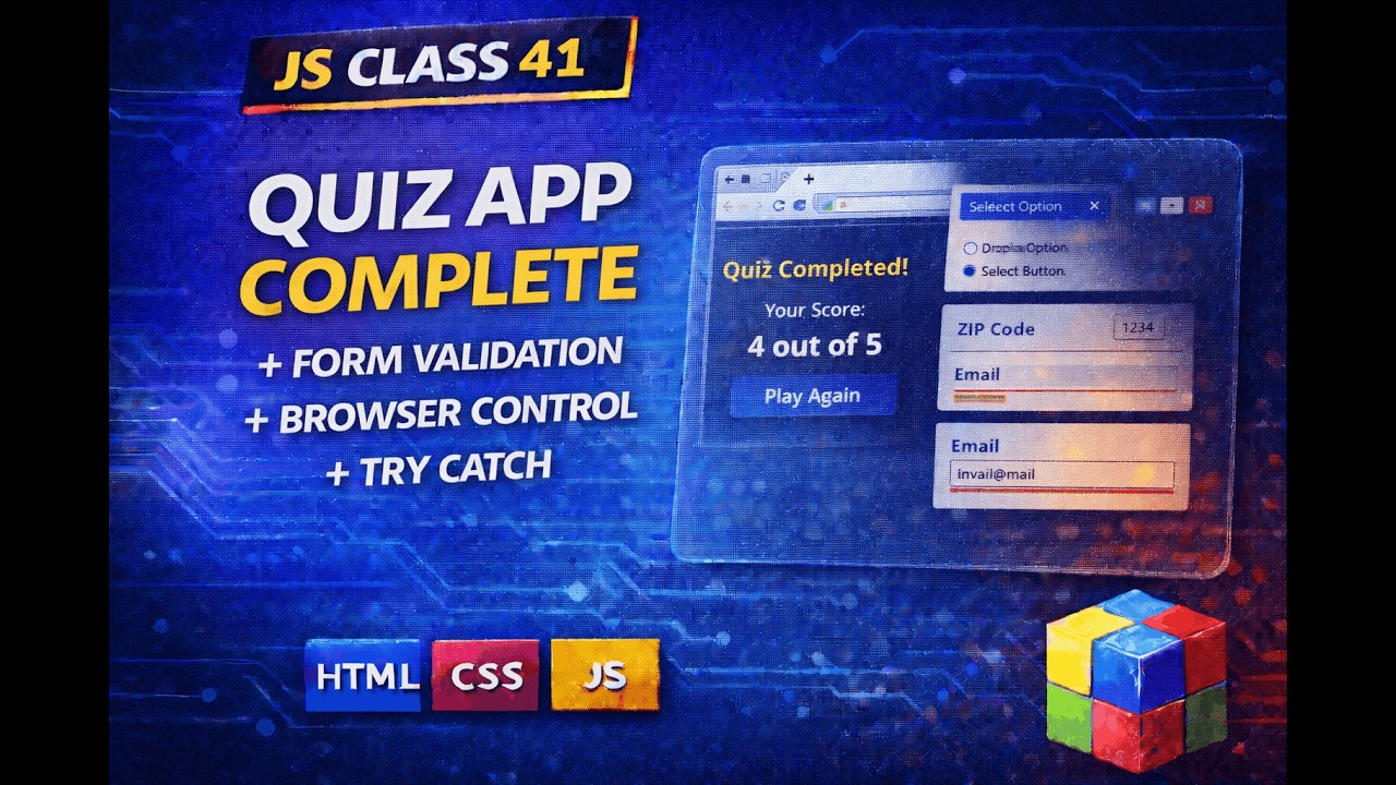 JS Class 41 | Quiz App Complete + Form Validation + Browser Control