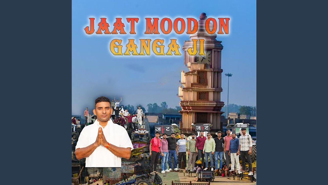 Jaat Mood On Ganga Ji