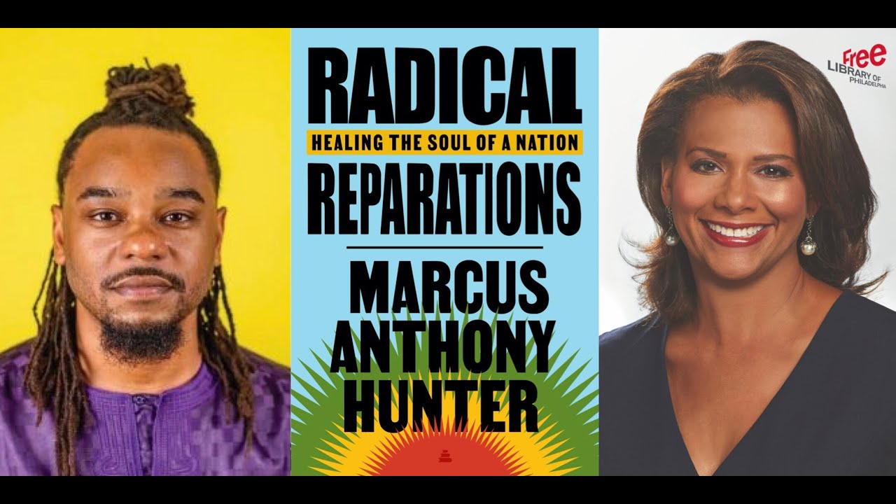 Marcus Anthony Hunter | Radical Reparations: Healing the Soul of a Nation