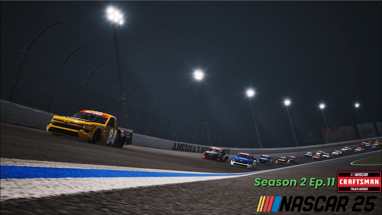 ⚡ SEASON 2 — RACE 11  NASCAR 25 TRUCK SERIES AT CHARLOTTE MOTOR SPEEDWAY ⚡