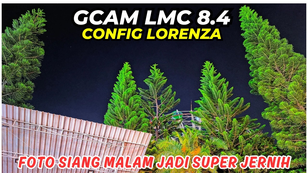 Foto Jadi Super Jernih Pakai Ini ‼️ Gcam LMC 8.4 Config Terbaru, Bisa 0.5 Video Stabil