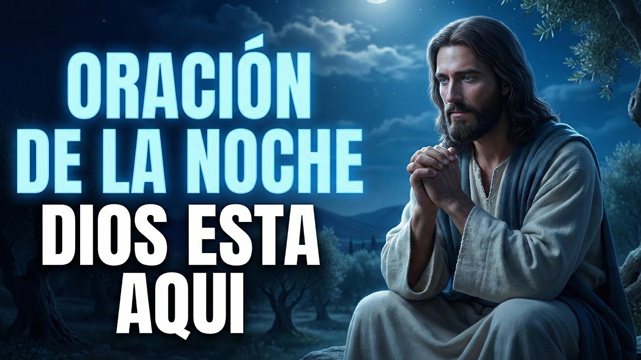 Oración Nocturna para Dormir sin Ansiedad - La Presencia de Dios te Cuida