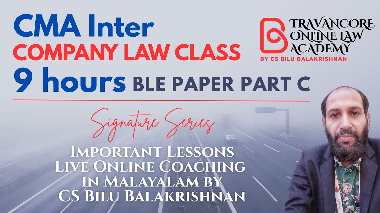 9 HOURS | CMA INTER | BLE - COMPANY LAW | IMPORTANT LESSONS CLASS IN MALAYALAM CS BILU BALAKRISHNAN