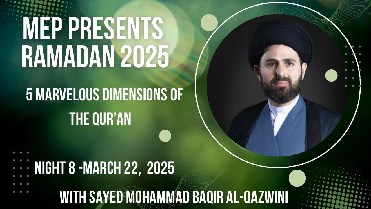 5 Marvelous Dimensions of the Qur’an - Sayed Mohammad Baqir Qazwini