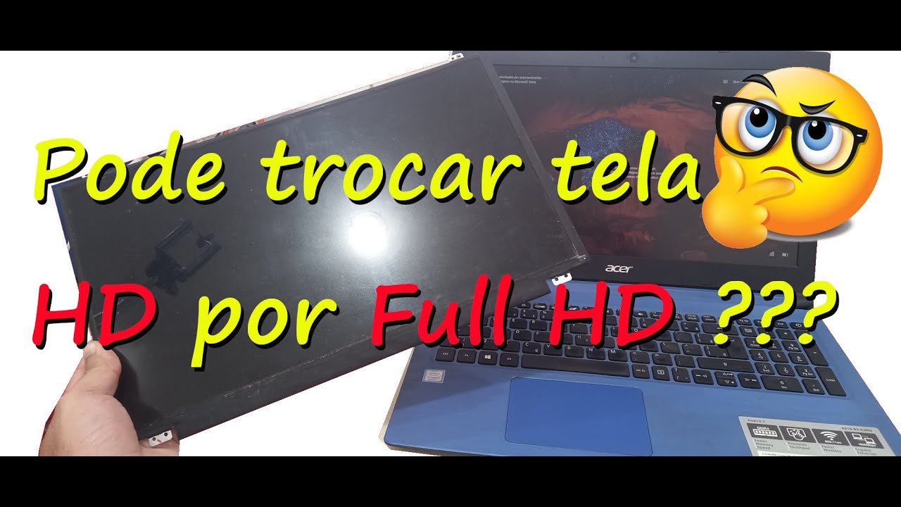 Pode trocar tela HD por Full HD no Notebook ??? Esse upgrade é possível no Laptop ???