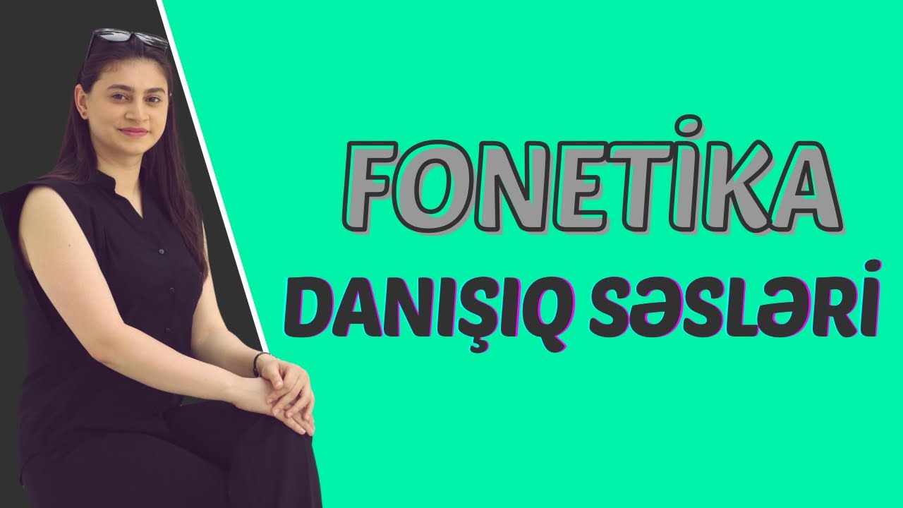 Fonetika 1 | Danışıq səsləri