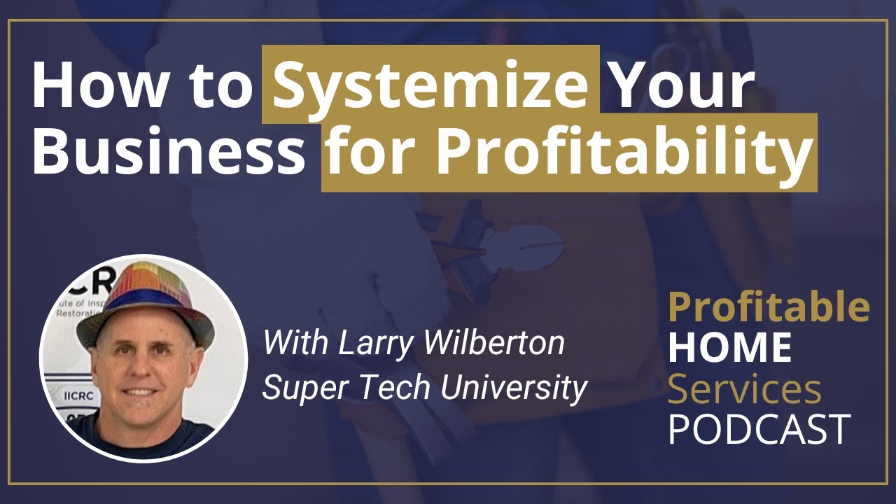 How to Systemize Your Business for Profitability with Larry Wilberton