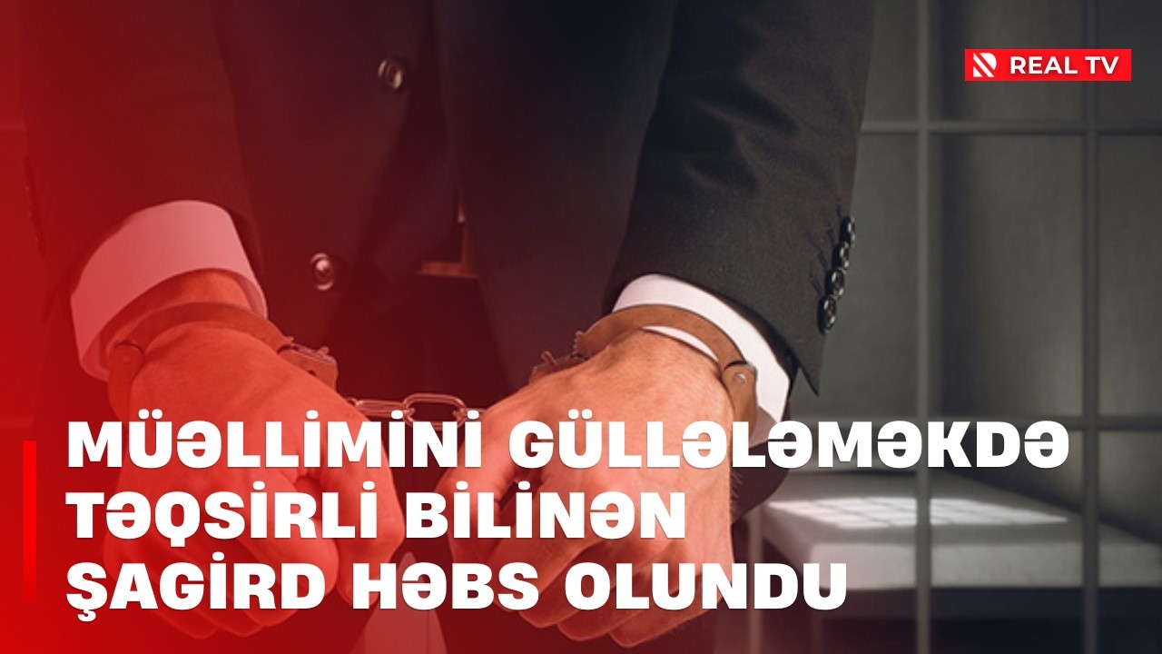 Müəllimini güllələməkdə təqsirli bilinən şagird həbs edildi