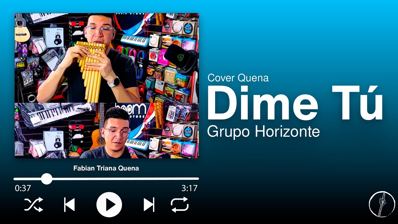 Dime Tú - Grupo Horizonte - Cover Quena