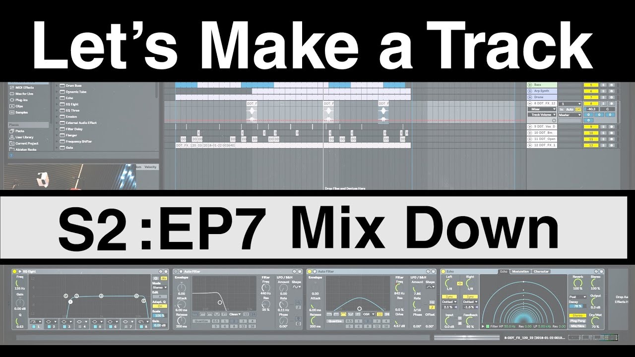 Let's Make a Track Season 2: EP7 Mix Down Dub Techno Ableton live 10