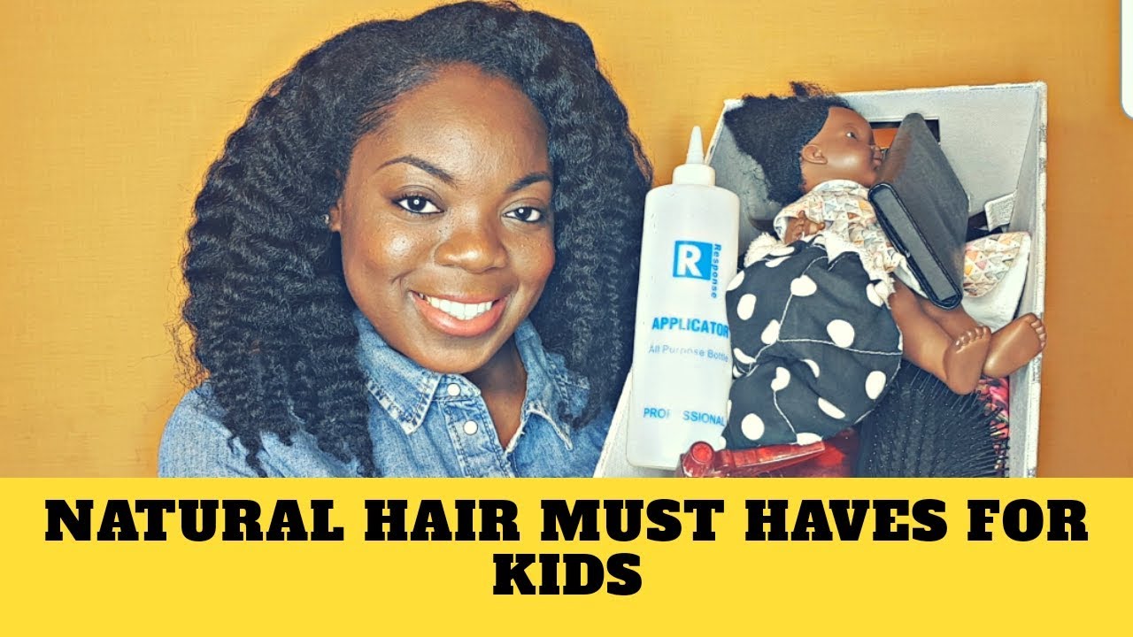 NATURAL HAIR MUST HAVES FOR KIDS