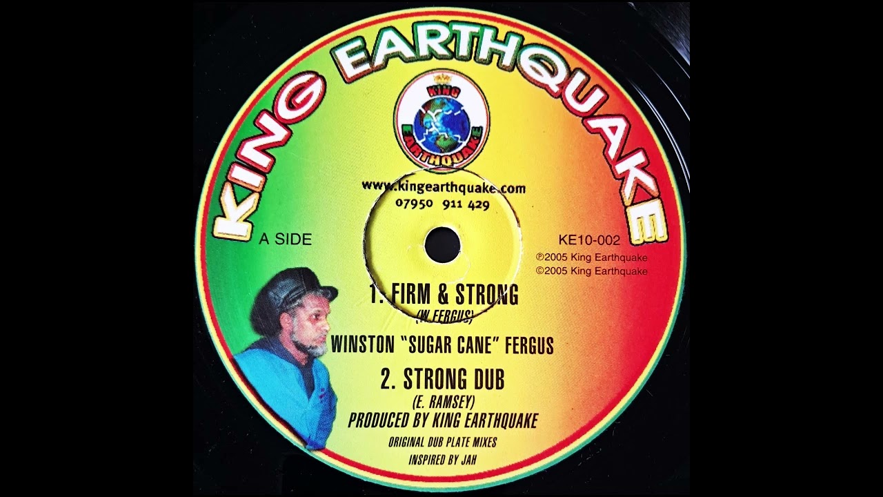 Winston "Sugar Cane" Fergus - Firm & Strong & Strong Dub (King Earthquake 10" 2005)
