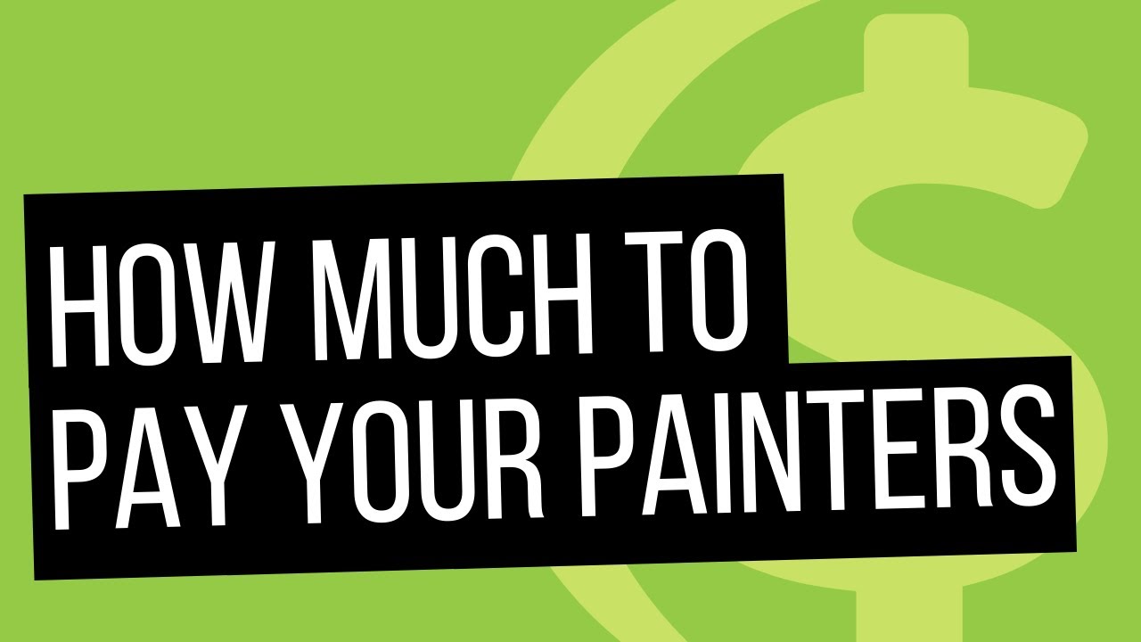 How Much To Pay Your Painters | by DYB Coach Ron Ramsden