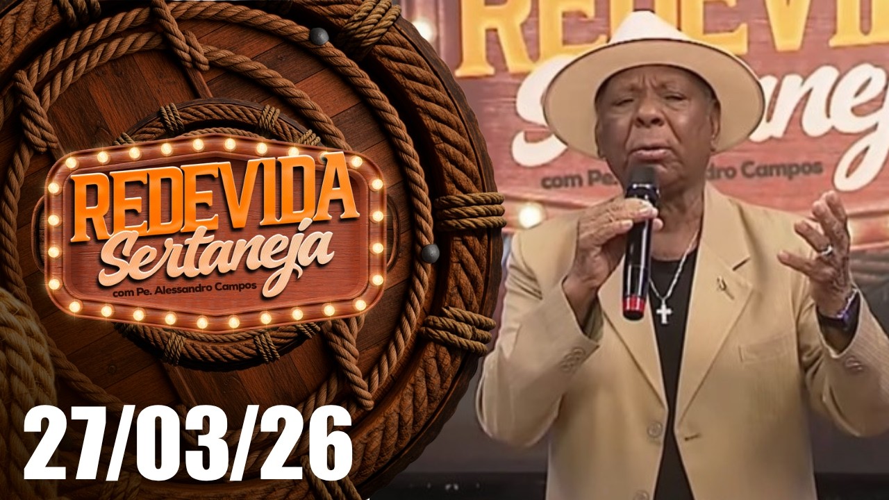 REDEVIDA Sertaneja &ndash; 27/03/2026 - Padre Alessandro Campos