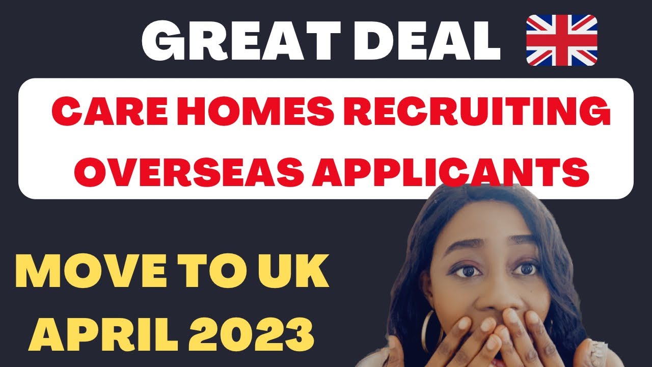 Care homes in UK 🇬🇧 recruiting care workers/overseas applicants/move by April 2023