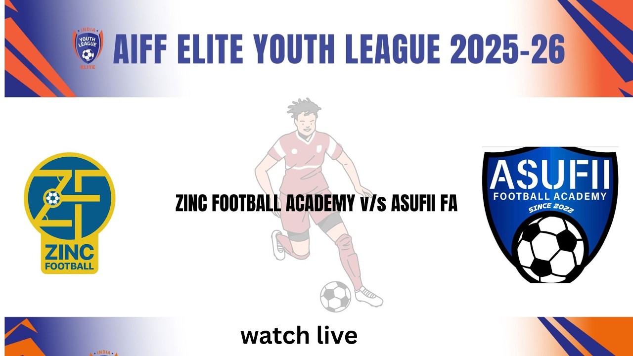 ZINC FOOTBALL ACADEMY v/s ASUFII FA || U-18 ELITE LEAGUE 2025-26