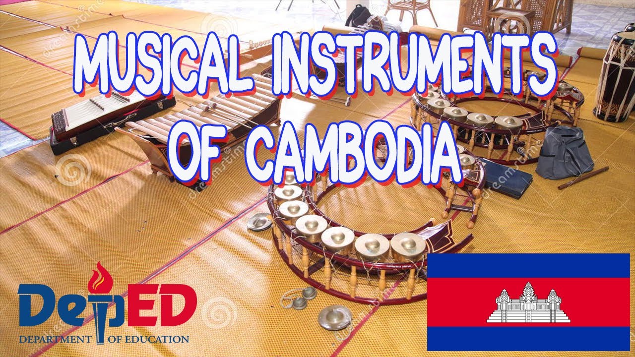 MUSICAL INSTRUMENTS OF CAMBODIA (MUSIC 8)