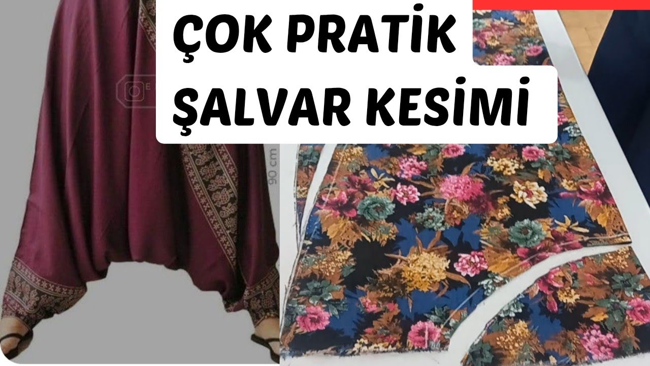 ÇOK PRATİK ŞALVAR KESİMİ