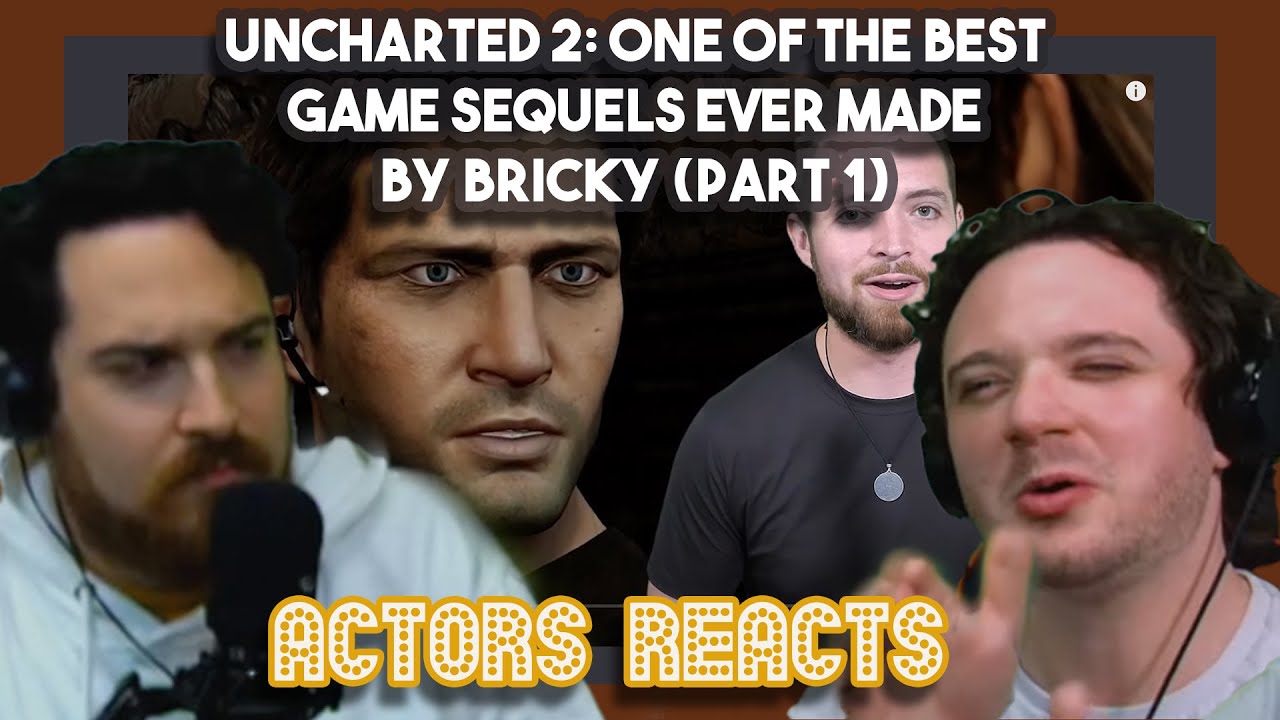Uncharted 2: One of the BEST Game Sequels EVER Made by Bricky (Part 1) I Actors React