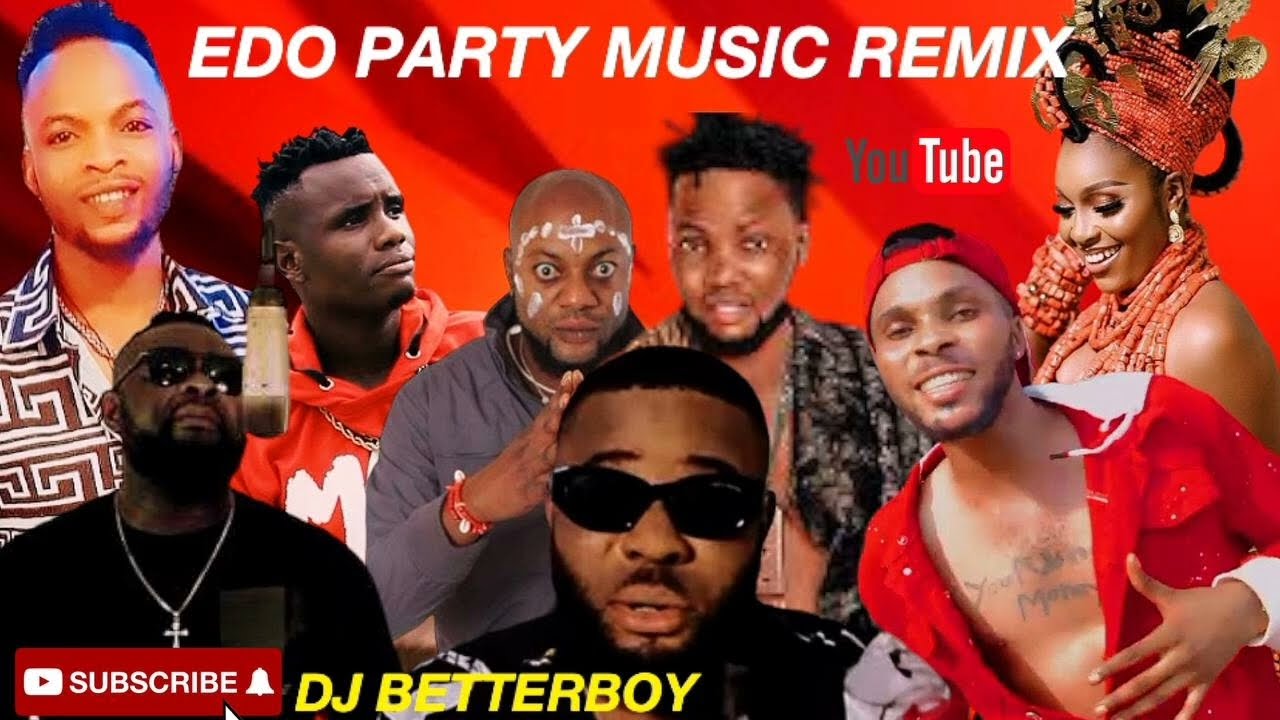 BEST EDO MUSIC REMIX     BY DJ BETTERBOY