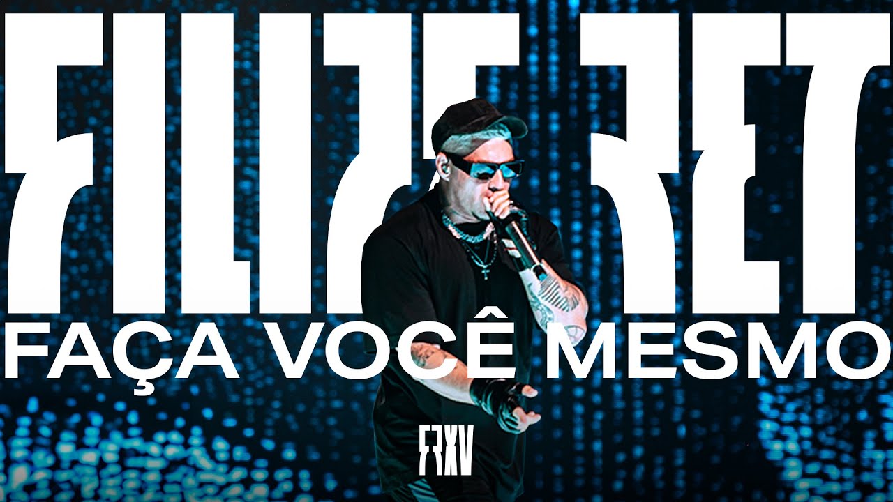 Filipe Ret - Fa&ccedil;a Voc&ecirc; Mesmo (Ao Vivo)